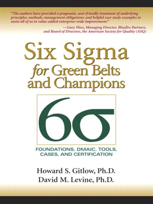 Title details for Six Sigma for Green Belts and Champions by Howard S. Gitlow - Available